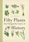 Fifty Plants That Changed the Course of History - Paperback