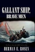 Gallant Ship, Brave Men - Hardcover