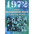 1972 When Progressive Rock Ruled the World - Paperback