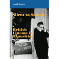 Silent to Sound: British Cinema in Transition - Paperback