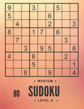 80 Medium sudoku level 4: large print sudoku and solutions, train your brain - Paperback