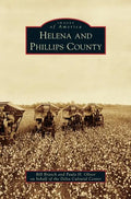 Helena and Phillips County - Hardcover