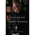 The Theology of Robert Barron - Hardcover