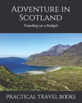 Adventure in Scotland: Traveling on a Budget - Paperback