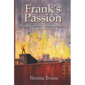Frank's Passion: Breeding and Racing Homing Pigeons: One Man's Journey - Paperback