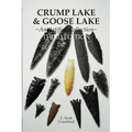 CRUMP LAKE & GOOSE LAKE An Artifact Collection THIRD EDITION - Paperback