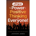 The +Point: The Power of Positive Thinking for Everyone! - Paperback
