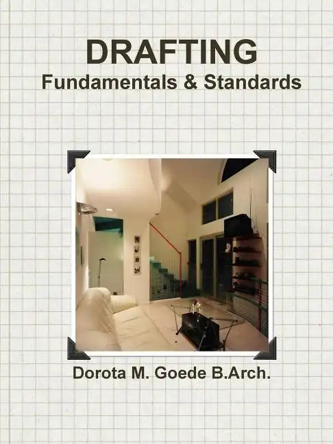 Drafting Fundamentals & Standards - Paperback