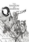 The Shadow of a Shadow - Hardcover