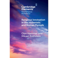 Religious Innovation in the Hellenistic and Roman Periods - Paperback