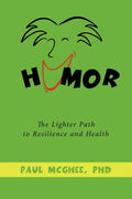 Humor: The Lighter Path to Resilience and Health - Paperback