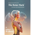 Exercise the Safe Way with The Better Back(R) - Hardcover