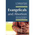 Evangelicals and Abortion - Paperback
