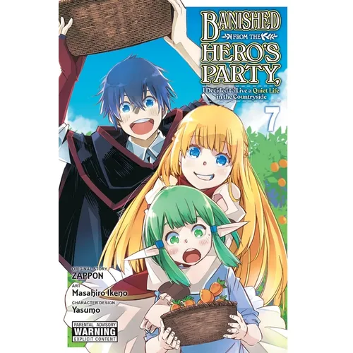 Banished from the Hero's Party, I Decided to Live a Quiet Life in the Countryside, Vol. 7 (Manga) - Paperback