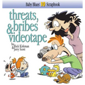 Threats, Bribes & Videotape - Paperback