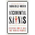 Accidental Saints: Finding God in All the Wrong People - Paperback