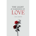 The Light & Darkness of Love - Paperback