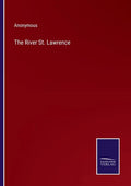 The River St. Lawrence - Paperback