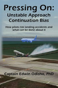 Pressing On: Unstable Approach Continuation Bias - Paperback
