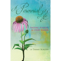 A Perennial Life: Finding purpose in every season - Paperback