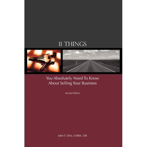 11 Things You Absolutely Need to Know About Selling Your Business - Paperback