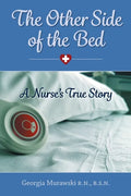The Other Side of the Bed-A Nurse's True Story - Paperback