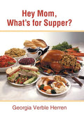Hey Mom, What's for Supper? - Hardcover