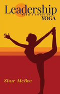 Leadership with a Twist of Yoga - Paperback