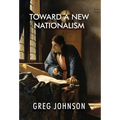 Toward a New Nationalism - Hardcover