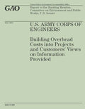 U.S. Army Corps of Engineers: Building Overhead Costs into Projects and Customers' Views on Information Provided - Paperback