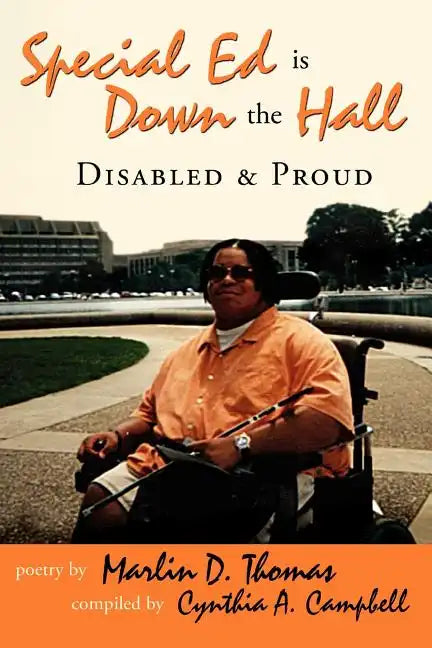 Special Ed Is Down The Hall: Disabled And Proud - Paperback