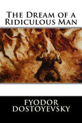 The Dream of a Ridiculous Man - Paperback