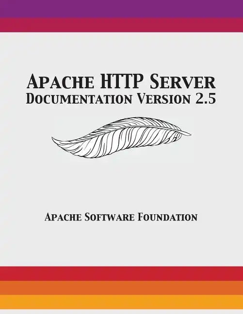 Apache HTTP Server Documentation Version 2.5 - Paperback