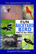Fun Backyard Bird Facts for Kids - Paperback