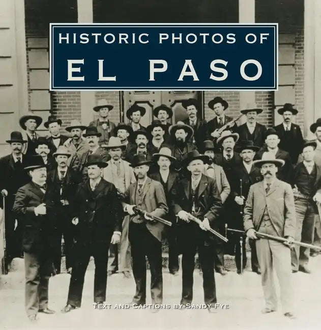 Historic Photos of El Paso - Hardcover