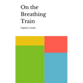 On the Breathing Train - Paperback