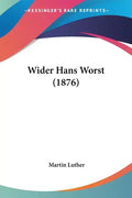 Wider Hans Worst (1876) - Paperback