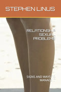 Relationship Sexual Problems: Signs and Ways to Manage It - Paperback