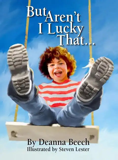 But Aren't I Lucky That - Hardcover