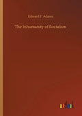 The Inhumanity of Socialism - Paperback