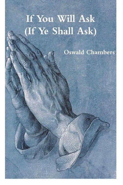 If You Will Ask (If Ye Shall Ask) - Paperback