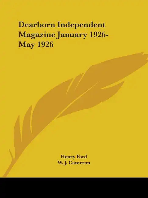 Dearborn Independent Magazine January 1926-May 1926 - Paperback
