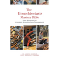 The Bronchiectasis Mastery Bible: Your Blueprint for Complete Bronchiectasis Management - Paperback