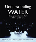 Understanding Water: Developments from the Work of Theodor Schwenk - Paperback