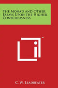 The Monad and Other Essays Upon the Higher Consciousness - Paperback