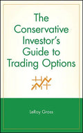 The Conservative Investor's Guide to Trading Options - Hardcover