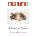 Stress Fracture: A Memoir of Psychosis - Paperback