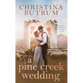 A Pine Creek Wedding: A Sweet Cowboy Romance - Paperback