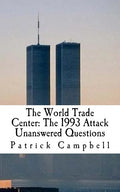 The World Trade Center: The 1993 Attack: Unanswered Questions - Paperback