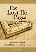The Lost 116 Pages: Reconstructing the Book of Mormon's Missing Stories - Hardcover